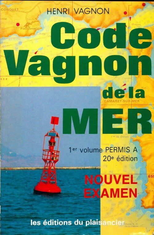 Code Vagnon de la mer Tome I : Permis A - Henri Vagnon - Livre
