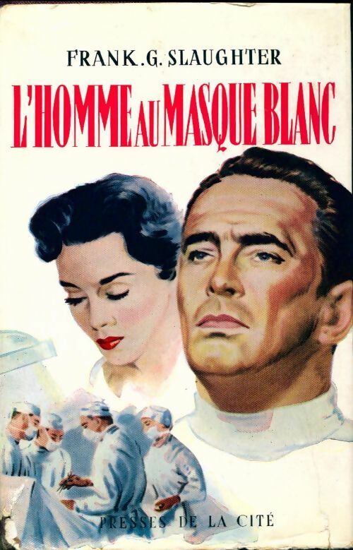 L'homme au masque blanc - Frank Gill Slaughter - Livre
