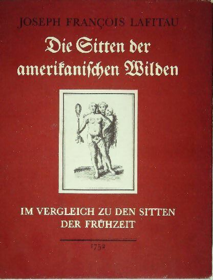 Die sitten der amerikanischen wilden - Joseph-François Lafitau, Helmut Reim - Livre