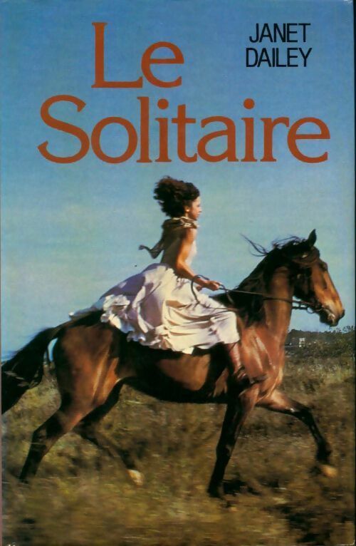 Le solitaire - Janet Dailey - Livre