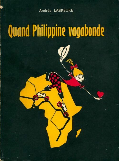 Quand Philippine vagabonde - Andrée Labreure - Livre