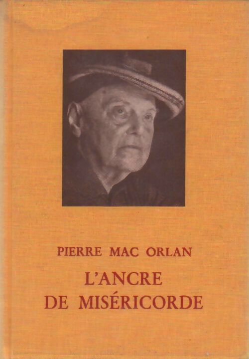 L'ancre de miséricorde - Pierre Mac Orlan - Livre