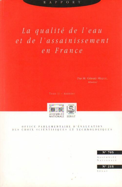 La qualité de l'eau et de l'assainissement en France Tome II : Annexes - Gérard Miquel - Livre