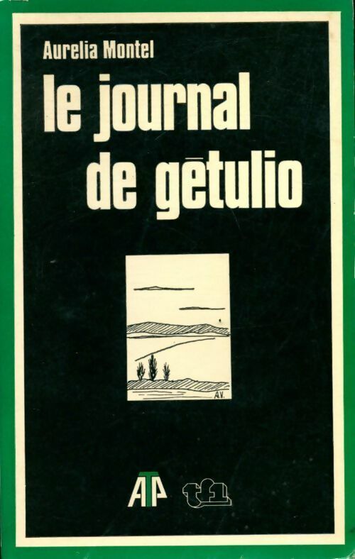 Le journal de gétulio - Aurélia Montel - Livre