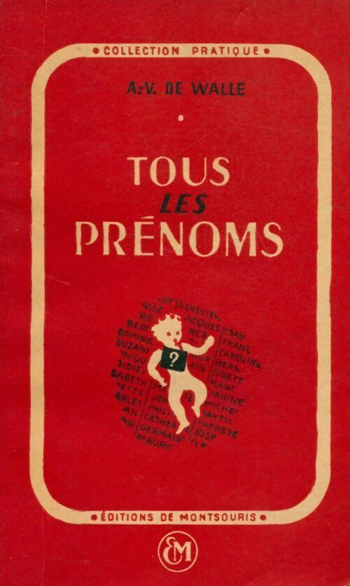 Tous les prénoms - A.-V. De Walle - Livre