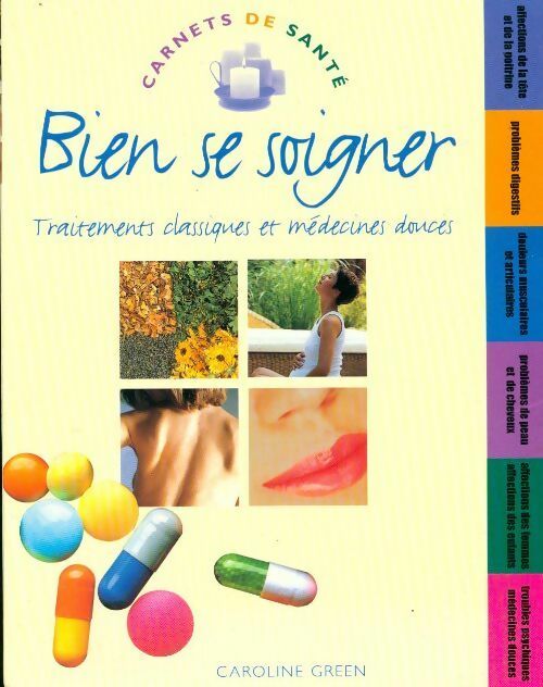 Bien se soigner - Caroline Green - Livre