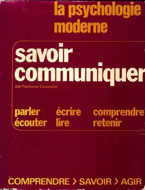 Savoir communiquer - Françoise Gauquelin - Livre