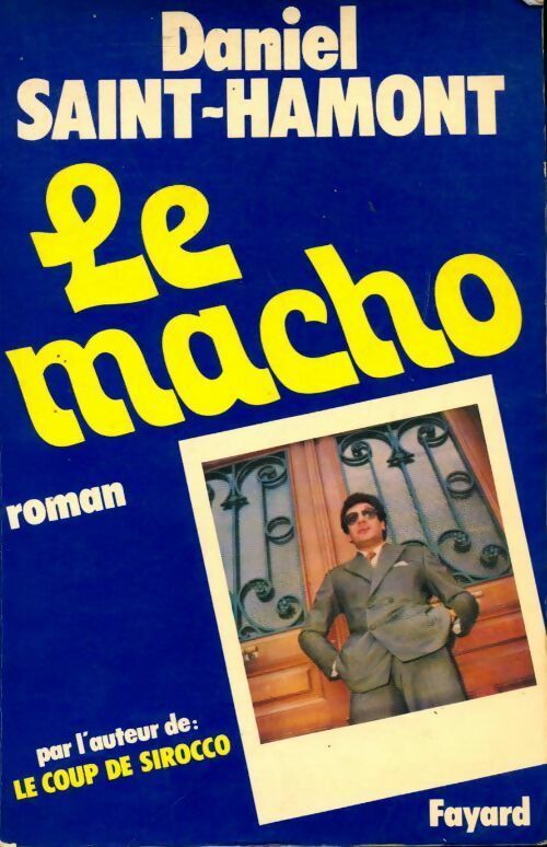Le macho - Daniel Saint-Hamont - Livre
