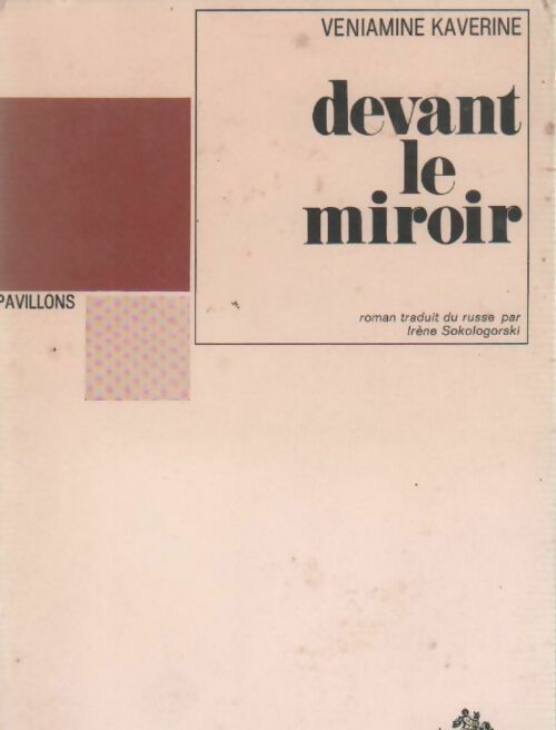 Devant le miroir - Veniamine Kaverine - Livre