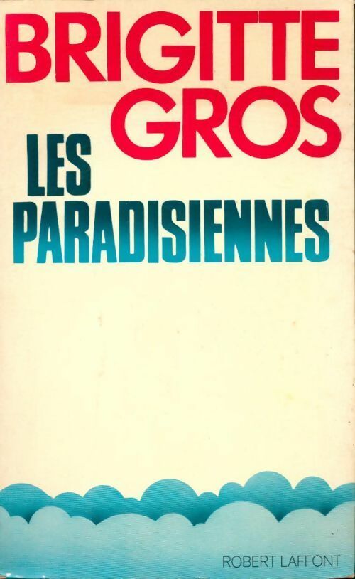 Les paradisiennes - Brigitte Gros - Livre