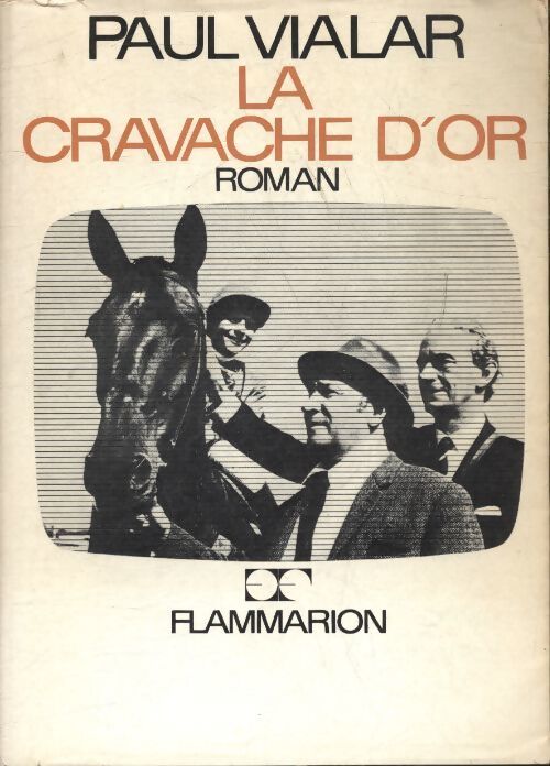 La cravache d'or - Paul Vialar - Livre