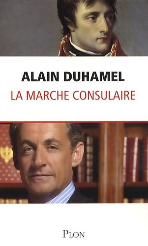 La marche consulaire - Alain Duhamel - Livre