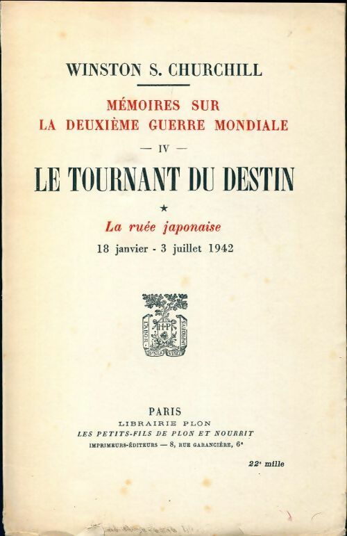 Mémoires sur la deuxième guerre mondiale Tome IV : Le tournant du destin 1ère partie : La ruée japonaise - Winston Churchill - Livre