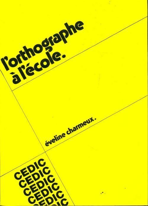 L'orthographe à l'école - Eveline Charmeux - Livre
