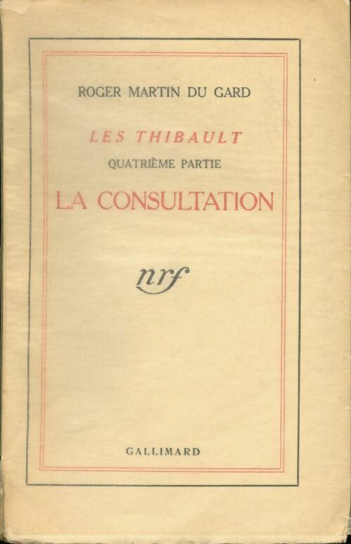 Les Thibault Tome IV : La Sorellina (deuxième partie) / La mort du père - Roger Martin du Gard - Livre