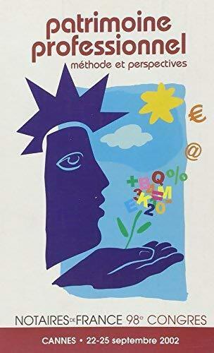 Patrimoine professionnel. Méthode et perspectives - Collectif - Livre