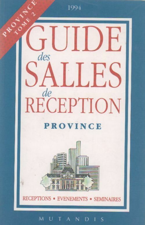 Guide des salles de réception. Province Tome II - Collectif - Livre