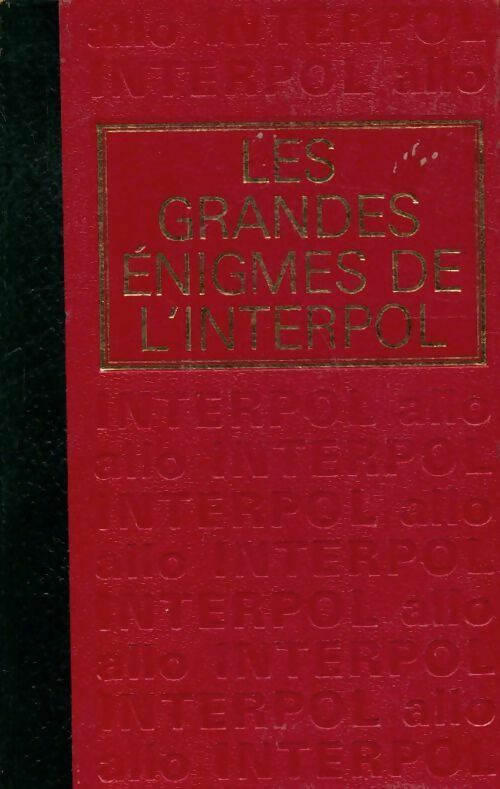Les grandes énigmes de l'Interpol Tome II - Inconnu - Livre