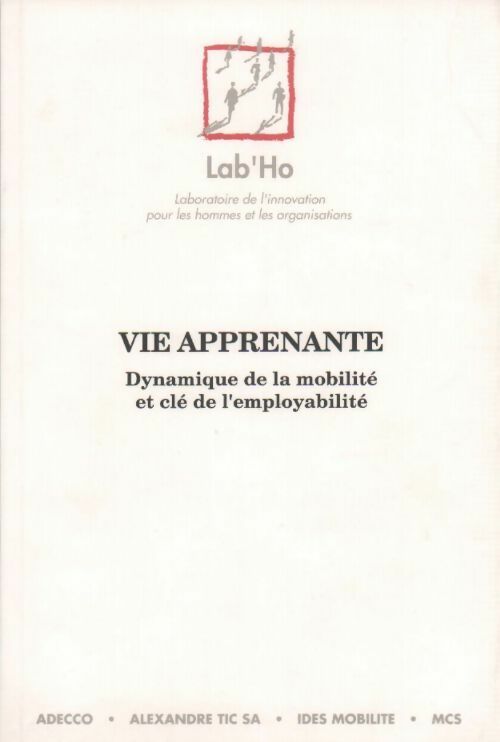 Vie apprenante. Dynamique de la mobilité et clé de l'employabilité - Collectif - Livre