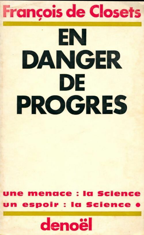 En danger de progrès - François De Closets - Livre
