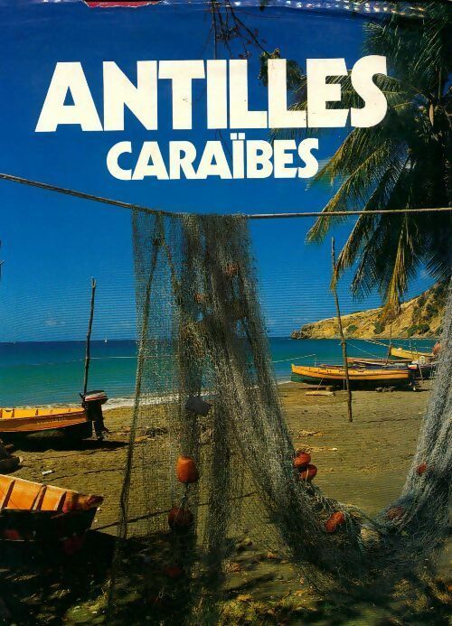 Antilles Caraïbes - Collectif - Livre