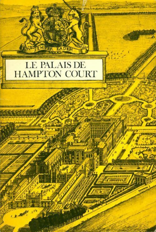 Le palais de Hampton Court - Collectif - Livre