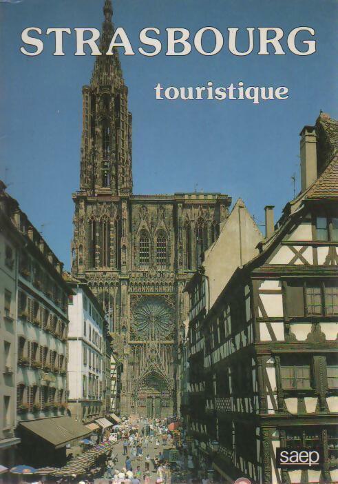 Strasbourg touristique - Philippe Legin - Livre