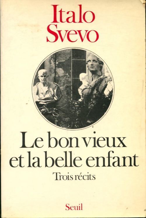 Le bon vieux et la belle enfant - Italo Svevo - Livre