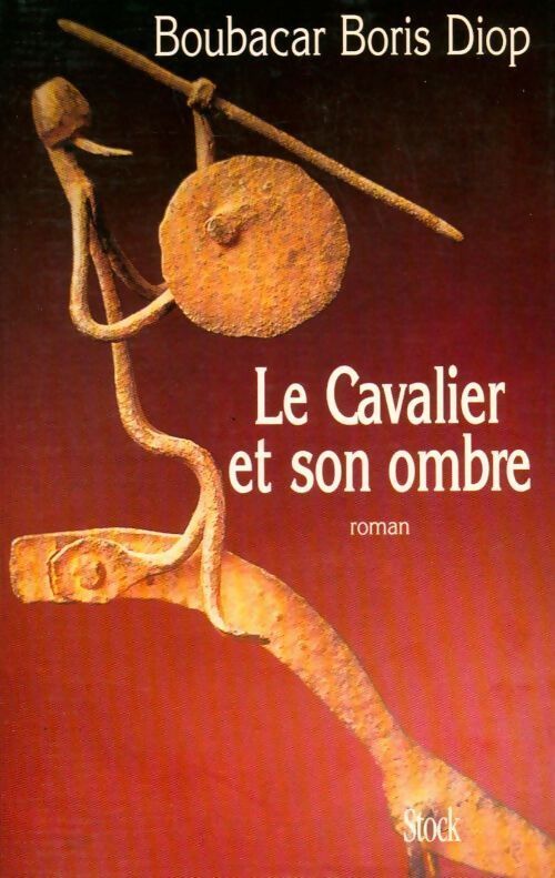 Le cavalier et son ombre - Boris Diop Boubacar - Livre