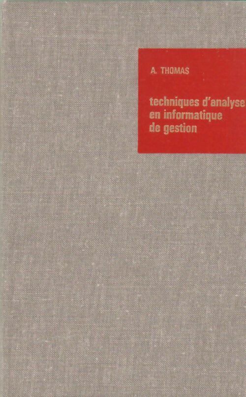 Techniques d'analyse en informatique de gestion - A. Thomas - Livre