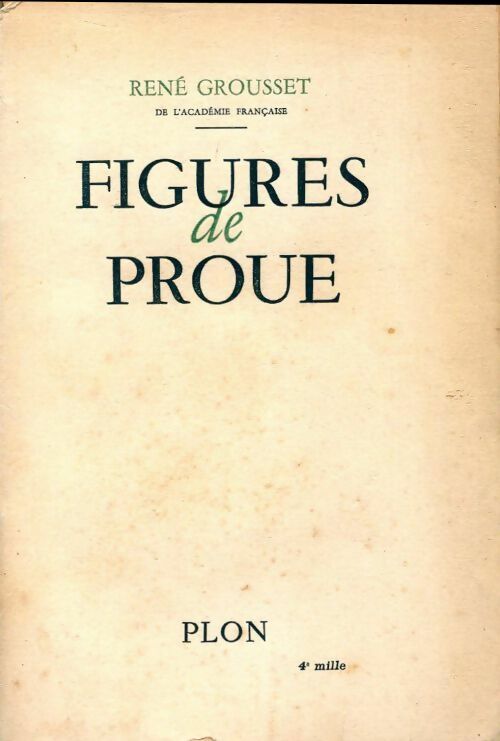 Figures de proue - René Grousset - Livre