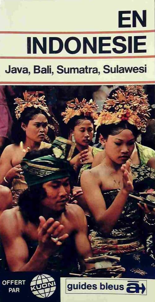 En Indonésie : Java/ Bali/ Sumatra / Sulawesi - Collectif - Livre