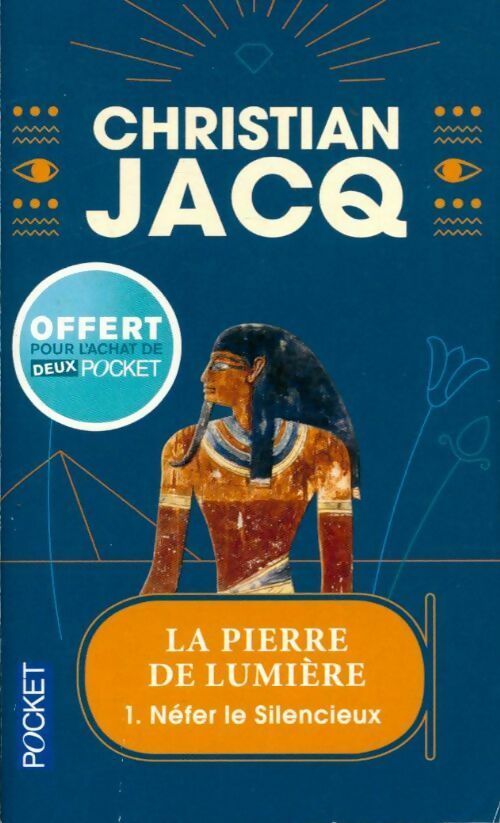 La pierre de lumière Tome I : Nefer le silencieux - Christian Jacq - Livre