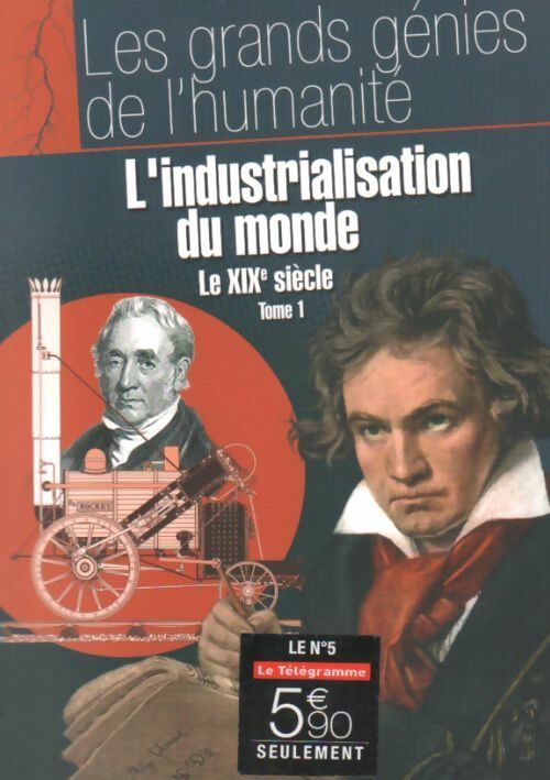 L'industrialisation du monde Tome I : le XIXe siècle - Collectif - Livre