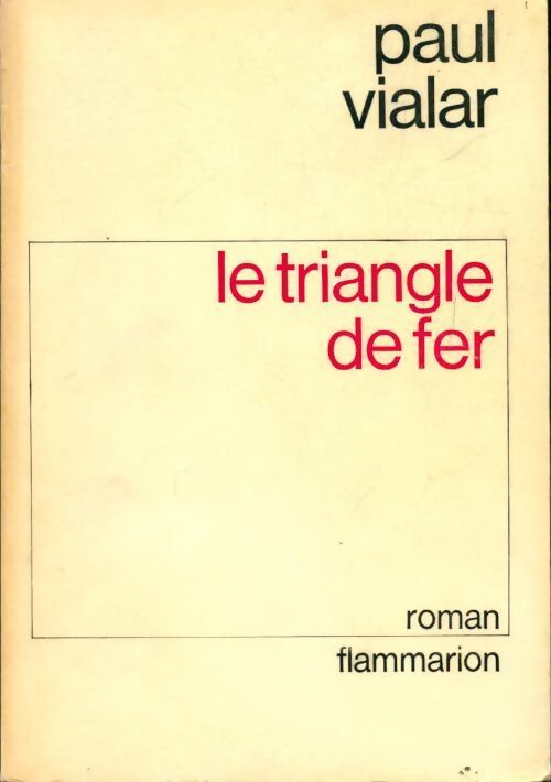Le triangle de fer - Paul Vialar - Livre