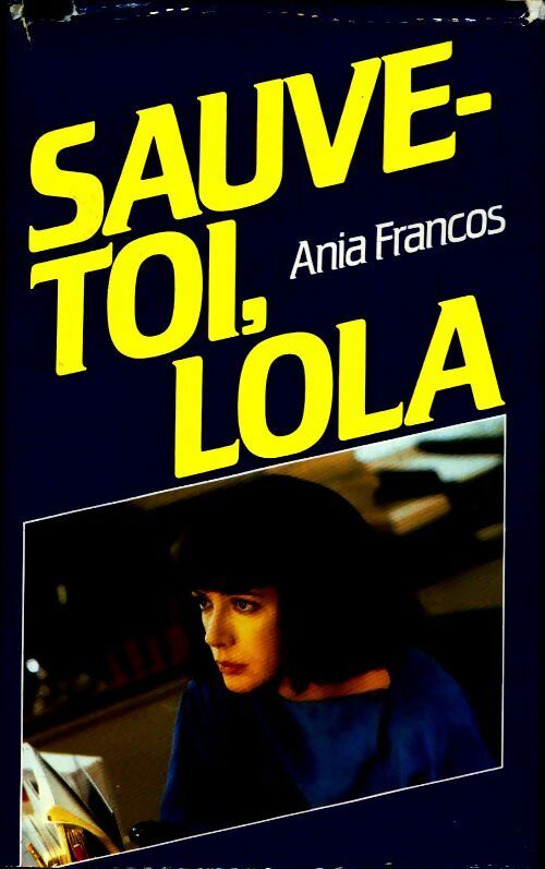 Sauve-toi, Lola - Ania Francos - Livre