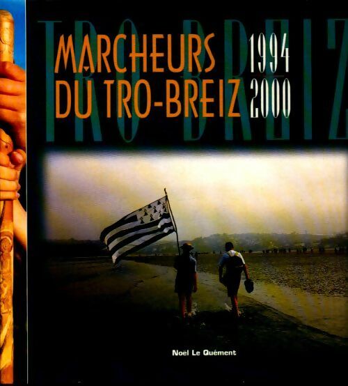 Marcheurs du Tro-Breizh - Noël Le Quément - Livre