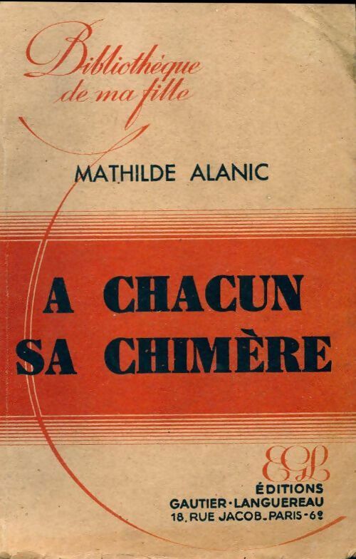 A chacun sa chimère - Mathilde Alanic - Livre