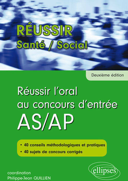 Réussir l'oral aux concours d'entrée AS/AP - Philippe-Jean Quillien - Livre