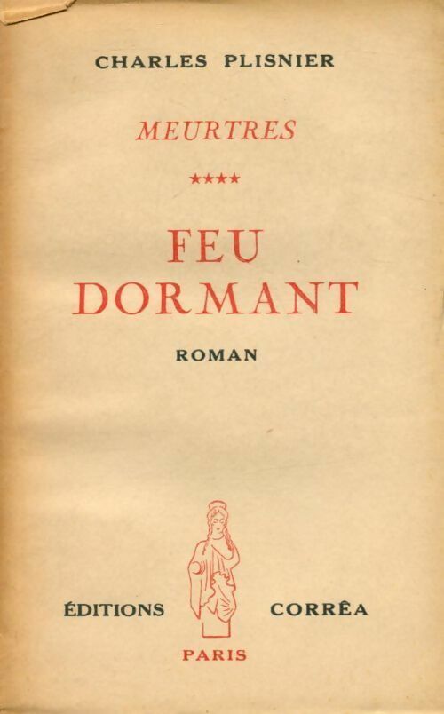 Meurtres Tome IV : Feu dormant - Charles Plisnier - Livre