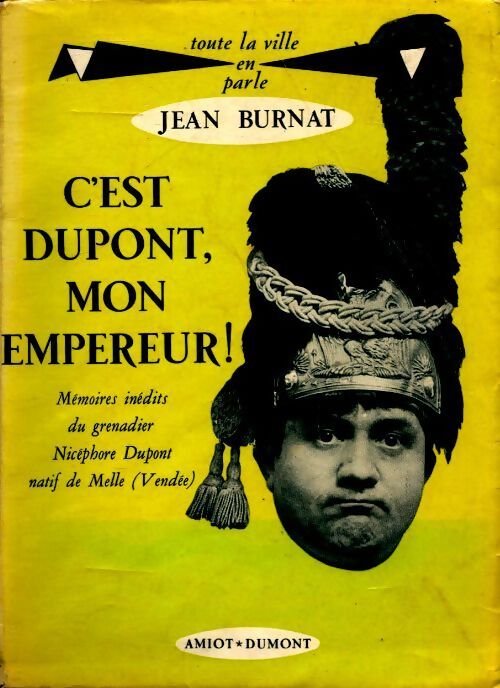 C'est Dupont, mon empereur ! - Jean Burnat - Livre