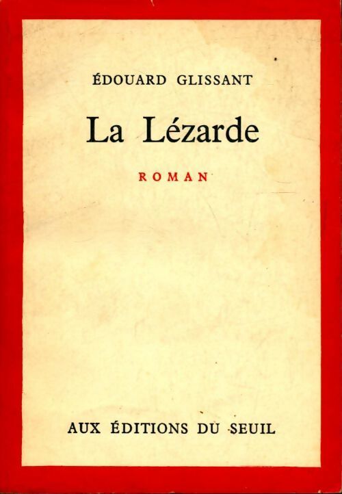 La Lézarde - Edouard Glissant - Livre