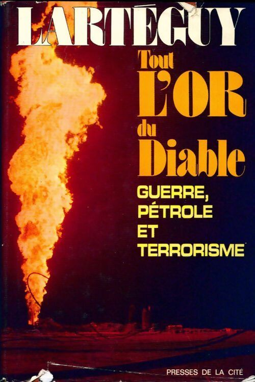 Tout l'or du diable - Jean Lartéguy - Livre
