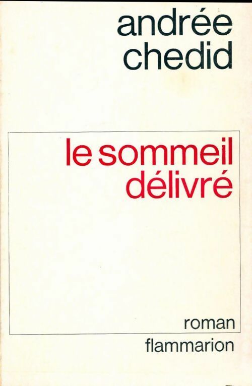Le sommeil délivré - Andrée Chedid - Livre