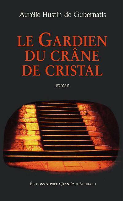 Le gardien du crâne de cristal Tome I : Le guerrier de l'arc-en-ciel - Aurélie De Gubernatis - Livre