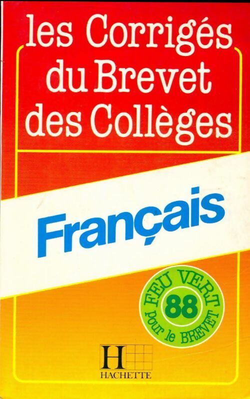 Les corrigés du brevet des collèges français 1988 - Collectif - Livre