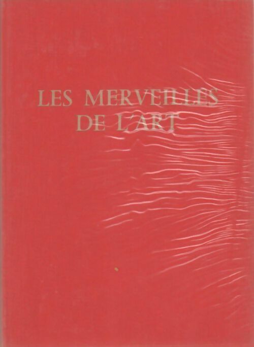 Les merveilles de l'art. Sa magie et ses merveilles - Fred Gettings - Livre