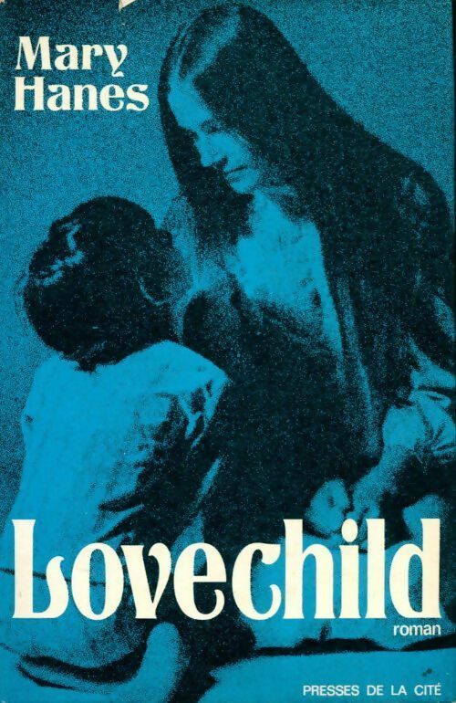 Lovechild - Mary Hanes - Livre