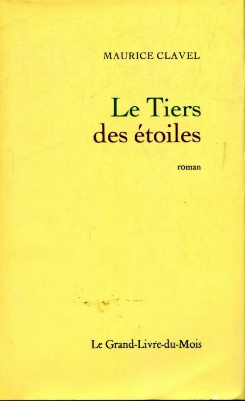 Le tiers des étoiles - Maurice Clavel - Livre