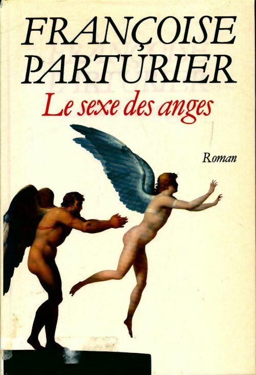 Le sexe des anges - Françoise Parturier - Livre